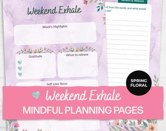 May include: Mindful planning pages with a watercolor background. The pages feature the text "Weekend Exhale" and prompts for gratitude and self-care. A pink banner reads "Weekend Exhale Mindful Planning Pages."