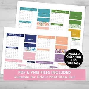 May include: Printable 2026 mini calendars and page tabs with floral and solid color designs. Includes January, February, March, and April calendars. PDF and PNG files included, suitable for Cricut Print Then Cut.
