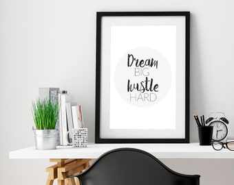 Printable Art / Printable Poster / Printable Wall Art Set / Motivational quote / Dream Big Hustle Hard / 4 printable sizes included