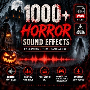 May include: A digital product graphic titled 1000+ HORROR SOUND EFFECTS featuring a spooky haunted mansion, a glowing jack-o'-lantern, and a ghostly figure. The text includes WAV FILES, DIGITAL DOWNLOAD, HALLOWEEN, FILM, GAME AUDIO, and SPOOKY AMBIENCE.