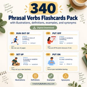Op de afbeelding: Een digitaal downloadpakket met 340 flashcards voor phrasal verbs, inclusief illustraties, definities, voorbeelden en synoniemen. De kaarten tonen uitdrukkingen zoals RUN OUT OF, PUT OFF, SET UP en PUT ON met bijbehorende afbeeldingen en teksten.
