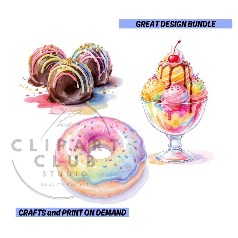 May include: Watercolor illustration of desserts including chocolate truffles with colorful drizzle, a sundae with multiple scoops of ice cream, and a rainbow-colored donut with sprinkles. Text reads "Great Design Bundle" and "Crafts and Print on Demand."