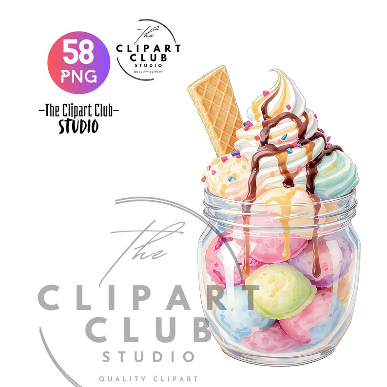 May include: A watercolor illustration of a jar filled with colorful ice cream scoops, whipped cream, chocolate and caramel drizzle, and a wafer cookie. The image includes the text "58 PNG" and "The Clipart Club Studio".