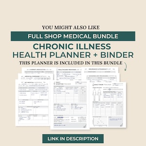 May include: A printable chronic illness health planner and binder with pages for tracking medication, medical expenses, healthcare providers, insurance, symptoms, and pain. The text "Chronic Illness Health Planner + Binder" is displayed in a green box at the top of the image.