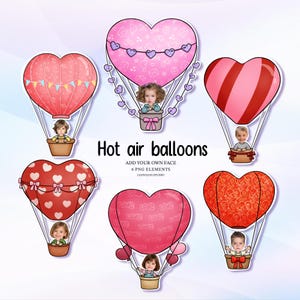 May include: Six heart-shaped hot air balloons in shades of red and pink, each with a child's face in the basket. The balloons have various patterns, including stripes, hearts, and floral designs. Text reads "Hot air balloons" and "Add your own face."