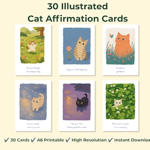 May include: A set of 30 illustrated cat affirmation cards featuring six distinct designs with cats in various settings, including a meadow, a pond, and clover, with printed text such as One kind thought can change a day and You are enough.