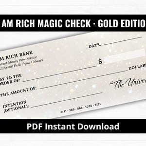 May include: A rectangular check titled I AM RICH MAGIC CHECK GOLD EDITION with a shimmering gold background. It features the text I AM RICH BANK, Constant Money Flow Avenue, Universal Field, Now, Always, and The Universe, with blank lines for date, payee, amount, and intention.