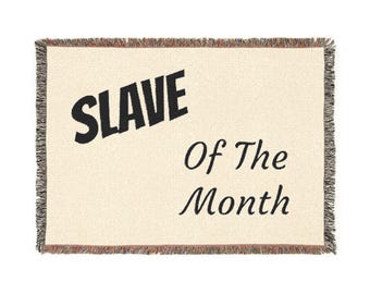 SKLAVE des Monats Webdecke | Neuheit Phrase werfen, Neutral und Schwarz Optionen