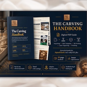 May include: A navy blue handbook titled "The Carving Handbook" with gold lettering and a wooden logo. The handbook is a digital PDF guide for importing, CNC toolpaths, 3D printing, laser engraving, and finishing. The handbook is 13 pages long.