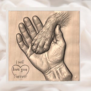 I Will Love You Forever- Paw & Hand 3D Relief STL view 2