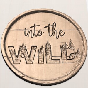 Into The Wild STL Sign view 3