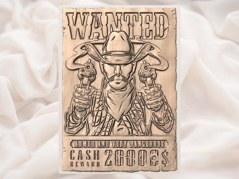 May include: A wooden plaque with a carved image of a cowboy holding two revolvers. The word "WANTED" is at the top, with "ARMED AND VERY DANGEROUS" and "CASH REWARD 2000$" at the bottom. The cowboy wears a hat and bandana.