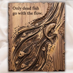 Only Dead Fish Go With the Flow STL view 1