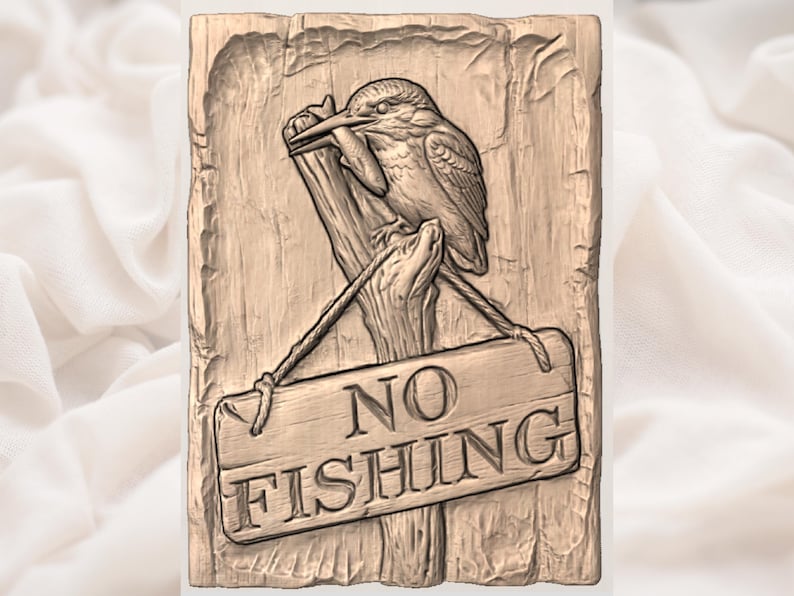 May include: A wooden sign with a carved relief of a bird perched on a branch, holding a sign that reads "NO FISHING." The sign is rectangular with a rustic, textured appearance, and the bird is detailed with feathers and a beak. The sign is a natural wood color.