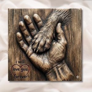 I Will Love You Forever- Paw & Hand 3D Relief STL view 1
