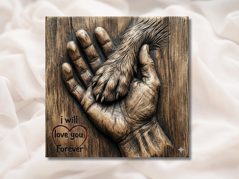 I Will Love You Forever- Paw & Hand 3D Relief STL