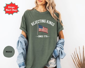 Comfort Colors® Rejecting Kings Since 1776 Protest Shirt, Pro Democracy Apparel