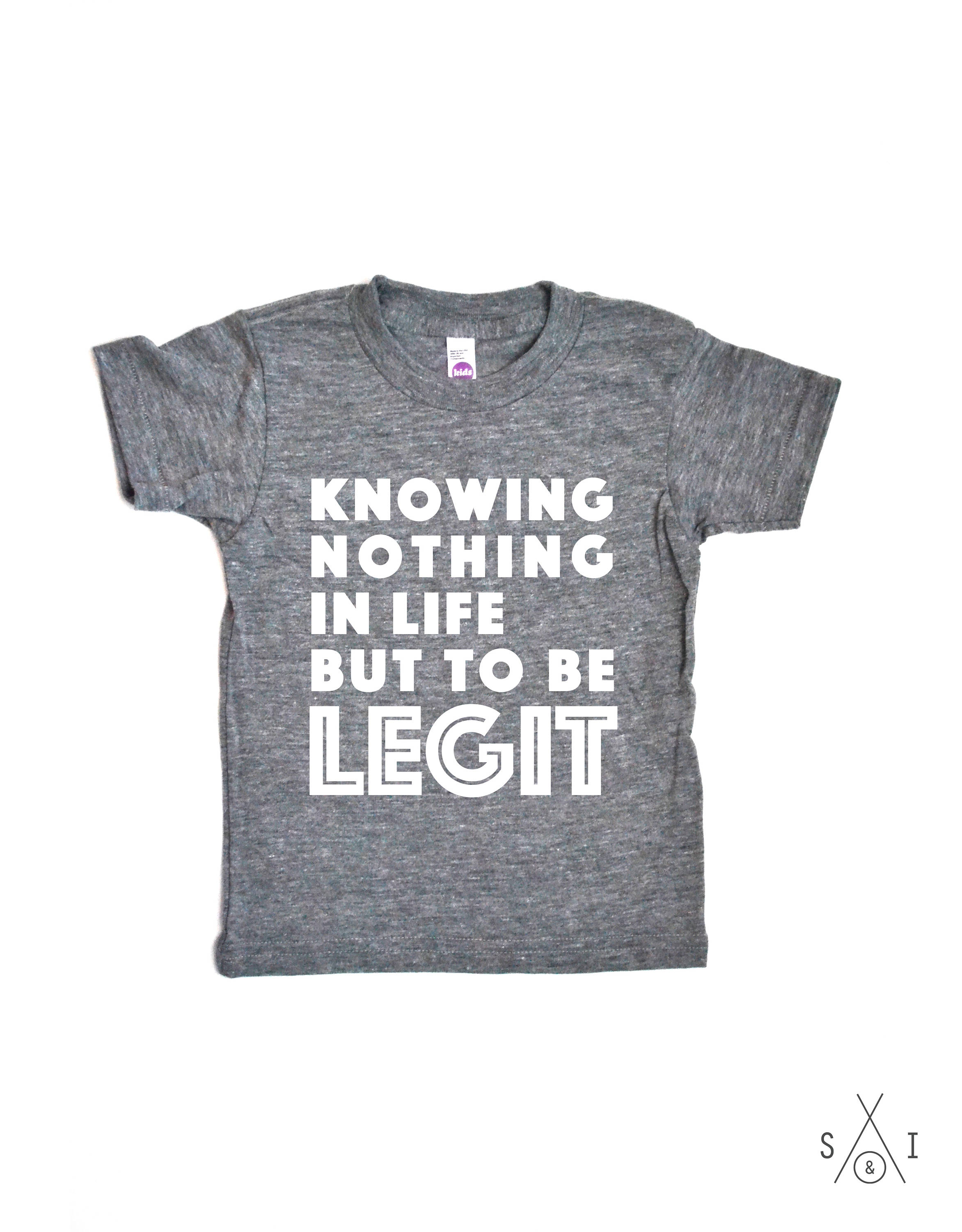 Knowing nothing in life but to be LEGIT kids tshirt scout & Etsy