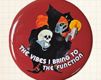The Vibes I Bring - Witchy Button
