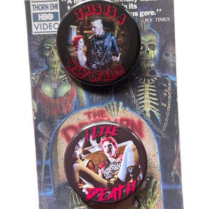 This is a way of life - Return of the Living Dead 1.5” pin back Button Set