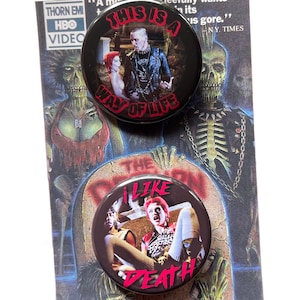 This is a way of life - Return of the Living Dead 1.5” pin back Button Set