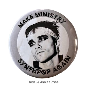 Make Ministry Synthpop Again - Al Jourgensen Button