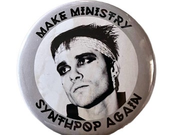 Make Ministry Synthpop Again - Al Jourgensen Large Button