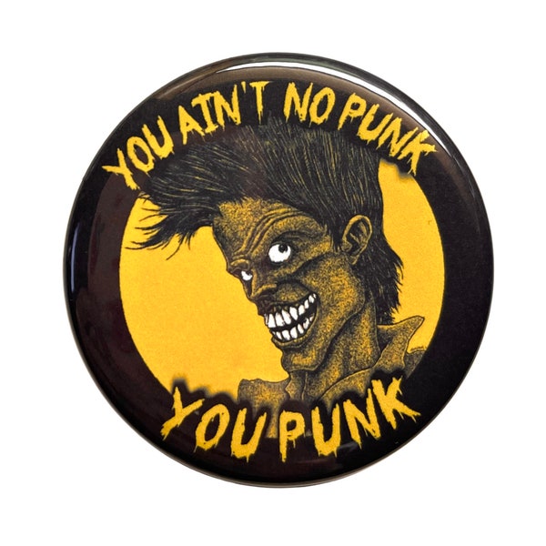 The Cramps - You ain't no punk - Large 2.25" Pin Back Button