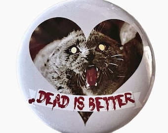 Dead Is Better - Church  Large Pin Back Button Pet Sematary