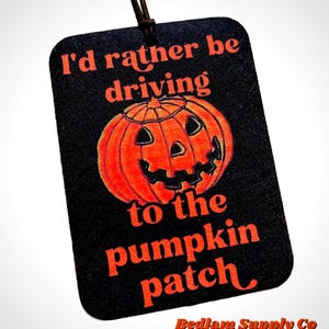 Rather be at the pumpkin patch - non-scented air freshener car mirror charm image 2