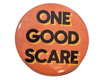 Halloween 1978 - One Good Scare - Large Pin Back Button