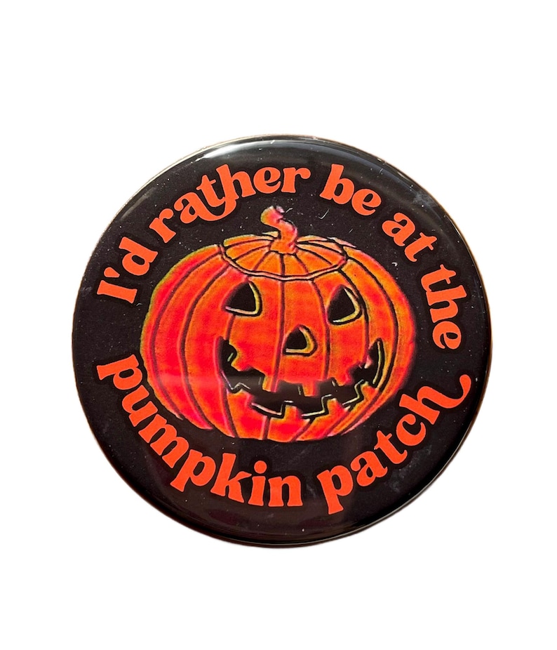 Rather be at the pumpkin patch button Bild 4
