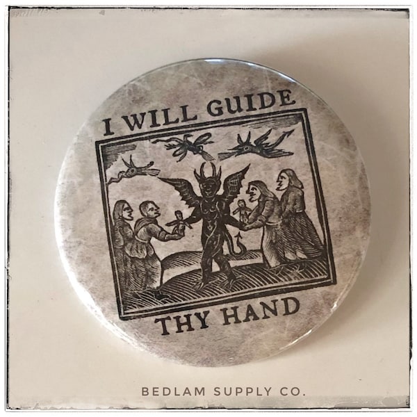 I Will Guide Thy Hand - Grand Vvitch / Black Phillip Inspired Button