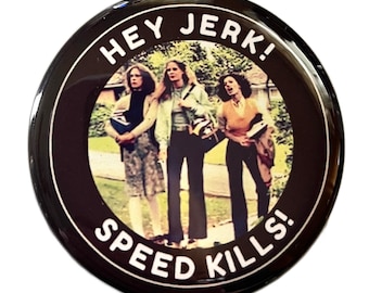 Speed Kills! Halloween 1978 - Pin Back Horror Button
