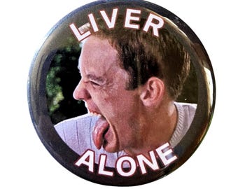 Scream - Liver Alone Button