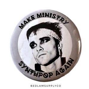 Make Ministry Synthpop Again - Al Jourgensen Button