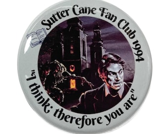 Sutter Cane Fan Club - Large Pin Back Horror Button In the Mouth of Madness