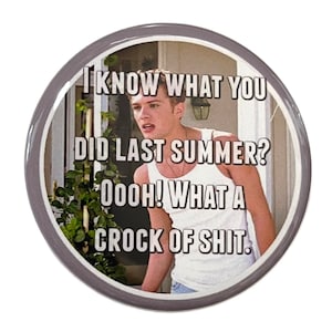 I Know What You Did Last Summer - Pin Back Button of Barry