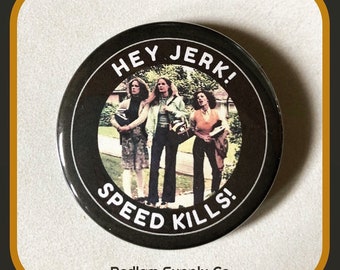 Speed Kills! Halloween 1978 - Large Pin Back Horror Button