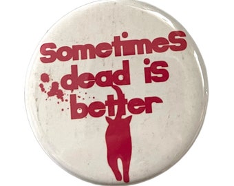 Pet Sematary - Large Pin Back Horror Button