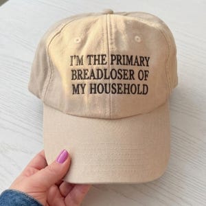 Embroidered I Am The Primary Breadloser Of my household Vintage Washed Cap, Funny Meme Cap