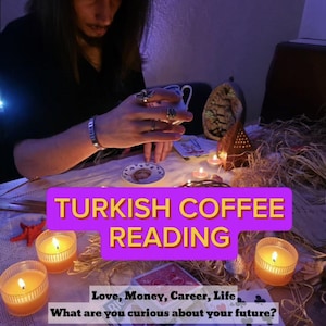 Turkish Coffee Reading, Detailed Turkish Coffee Cup Reading, Fortune Teller Reading, Coffee Reading, Future Love Reading