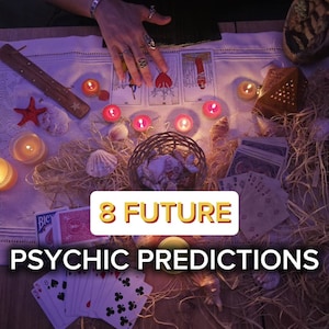 8 Future Psychic Predictions, Tarot Cards Reading, Fortune Teller Reading, Same Hour Love Reading, Future Psychic Reading