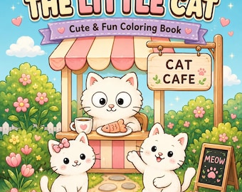 The Little Cats Malbuch: 15 Druckbare Seiten (PDF Download) + BONUS