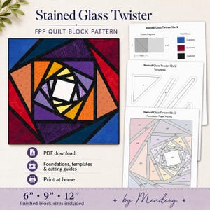 May include: Stained Glass Twister FPP quilt block pattern by Mendery. Includes a colorful geometric square quilt block with blue, purple, orange, red, and yellow fabric pieces, plus printable PDF templates, cutting guides, and foundation paper piecing diagrams for 6, 9, and 12 inch finished block sizes.