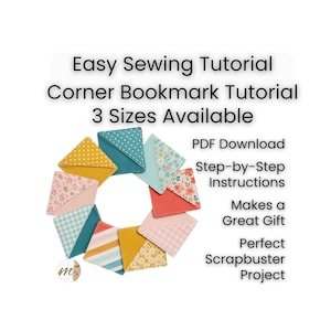 Può includere: Un tutorial di cucito digitale per segnalibri d'angolo con il testo Easy Sewing Tutorial, Corner Bookmark Tutorial, 3 Sizes Available, PDF Download, Step-by-Step Instructions, Makes a Great Gift e Perfect Scrapbuster Project.