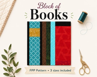 以下が含まれることがあります： Block of Booksというタイトルのキルトブロックパターン。ティール、マスタード、ブラウン、ダークグリーン、レッドの幾何学模様の縦縞生地が特徴です。ブロックの下にはFPP Pattern 3 sizes includedというテキストと裁縫道具が配置されています。
