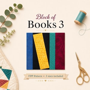 May include: A digital FPP pattern titled Block of Books 3, featuring a square graphic of vertical fabric strips in blue, black, yellow with circles, teal, and maroon. Includes a spool of teal thread, gold stork scissors, and eucalyptus sprigs.