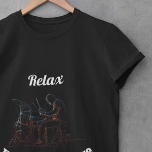 Drummer Vibes T-Shirt, Music Lover Tee, Drummer Gift, Relaxation Graphic Shirt, Drum Player Apparel