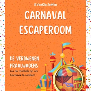 May include: An orange poster with the text "CARNAVAL ESCAPEROOM" in large white letters. Below, it reads "DE VERDWENEN PRAALWAGENS". A magnifying glass reveals a colorful carnival scene. Confetti surrounds the poster.